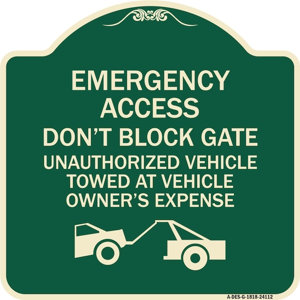 Emergency Access Don't Block Gate Unauthorized Vehicles Towed at Vehicle Owners Expe, G-1818-24112
